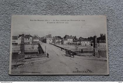 Cpa 1915, Pont Sainte Maxence, le pont construit par Perronnet en 1774, Oise 60
