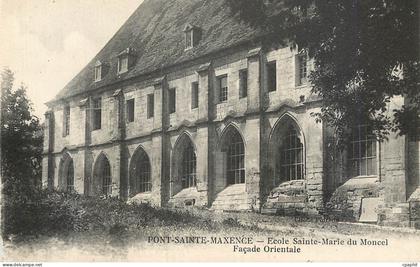 CPA Pont Sainte Maxence Ecole Sainte Marie du Moncel Facade Orientale