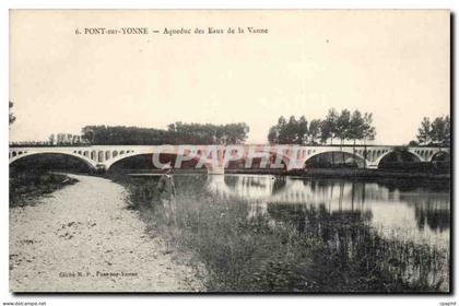 Pont sur Yonne CPA Aqueduc des eaux de la Vanne