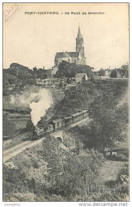 44 PONTCHATEAU LE PONT DE GRENEBO AVEC LE TRAIN