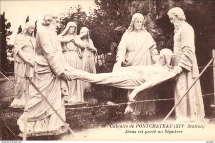CPA Calvaire De Pontchateau Jesus Est Porte Au Sepulcre