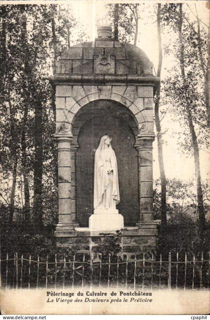 CPA Pelerinage du Calvaire de Pontchateau La Vierge des Douleurs pres le Pretoire