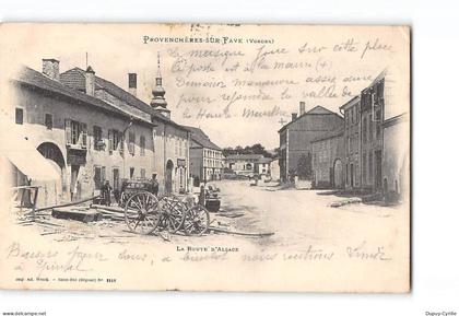 PROVENCHERES SUR FAVE - La Route d'Alsace - état