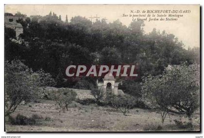 CPA N D de Rochefort du Gard Sur le Penchant de la Sainte Montagne Le Grand Jardin des Stations
