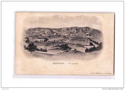 12 ROQUEFORT Vue Générale, Pub Roquefort Société, ed Arnaud, dos 1900
