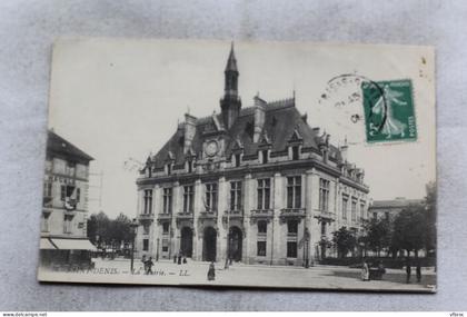 Cpa 1909, Saint Denis, la mairie, Seine saint Denis 93