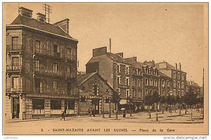 depts div - loire atlantique -ref AA162- saint nazaire - st nazaire avant les ruines - place de la gare - hotel -