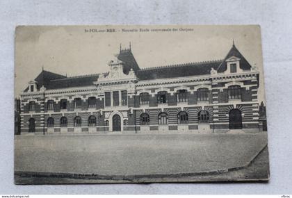 Cpa 1915, Saint Pol sur mer, nouvelle école communale des garçons, Nord 59