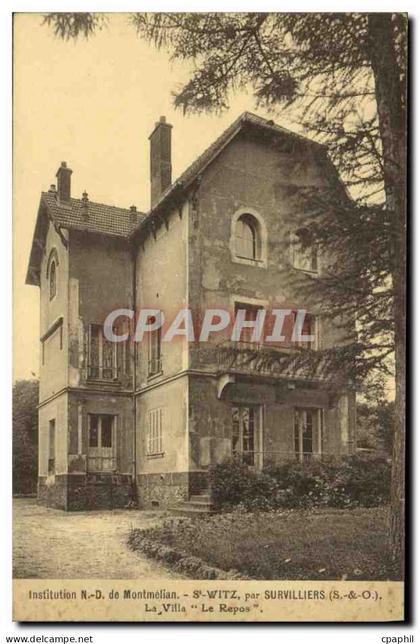 CPA Saint Witz pres Survilliers la villa le repos Institution Nd de Montmelian