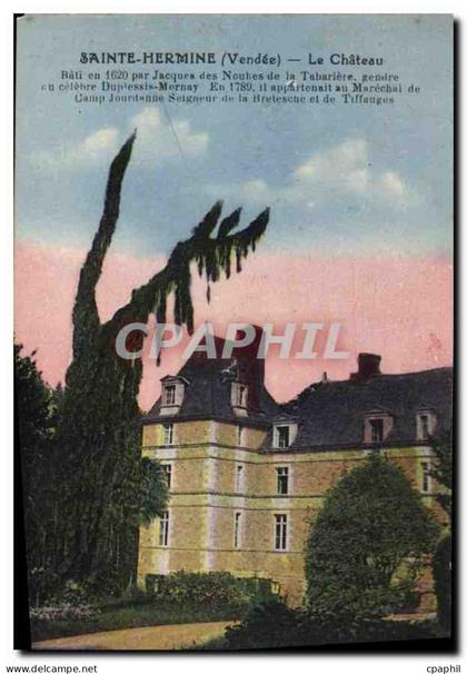 CPA Sainte Hermine Vendee le chateau Bati en 1620 par Jacques des Nouhes de la Tabariere