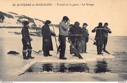 Saint-Pierre & Miquelon - Travail de la glace - Le sciage - Ed. Léon Briand 40