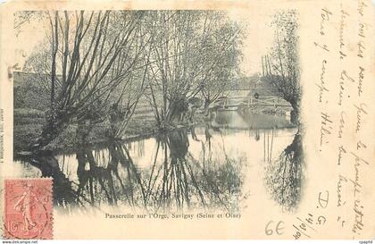 CPA Paaserelle sur l'Orge Savigny Seine et Oise