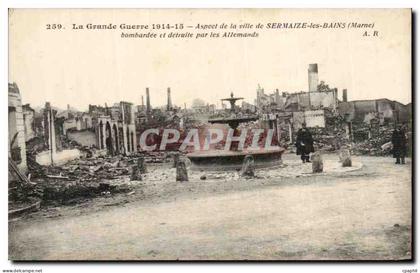CPA La Grande Guerre Aspect de la ville de sermaize les Bains Militaria