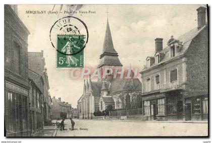 CPA Serquigny Place Du Vieux Pont