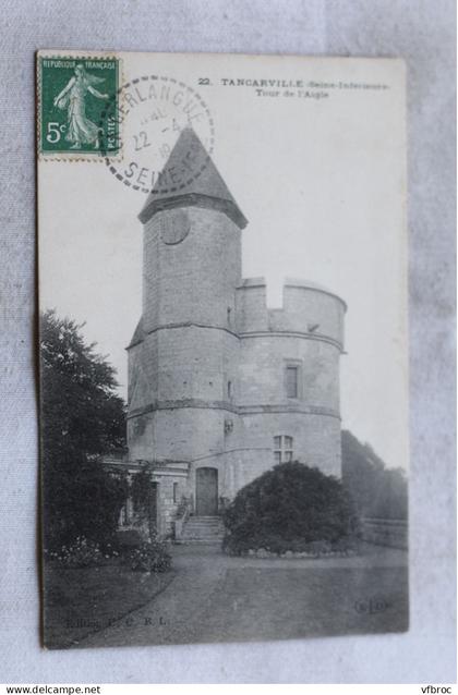 Cpa 1909, Tancarville, tour de l'Aigle, Seine Maritime 76
