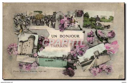 Tarascon - Un Bonjour - Souvenir - CPA