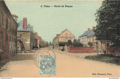 76 - SEINE MARITIME - TÔTES - route de Dieppe - toilée colorisée - superbe - 10763
