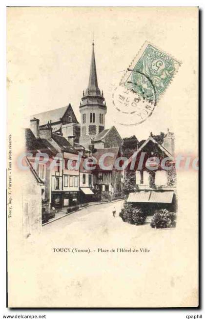 CPA Toucy Place De I'Hotel De Ville