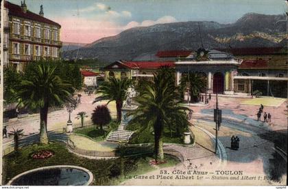 CPA Toulon Cote d Azur Toulon La Gare et Place Albert