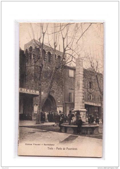 13 TRETS Porte des Pourrières, bien animée, Fontaine, Café, ed Vincent, 190?