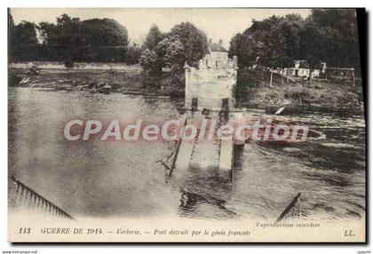 CPA Guerre de 1914 Verberie Pont detruit par le genie francois