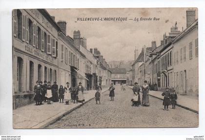 VILLENEUVE L'ARCHEVEQUE (89) - LA GRANDE RUE