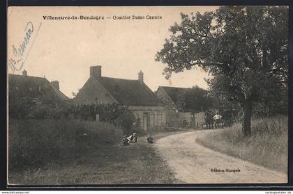 CPA Villeneuve-la-Dondagre, Quartier Dame Cannes avec maisons et chemin rural