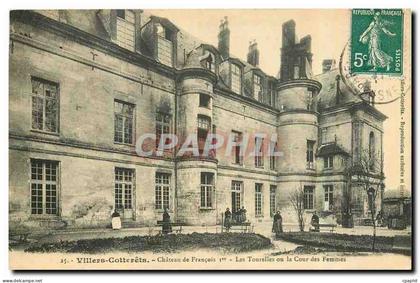 CPA Villers Cotterets Chateau de Francois I Les tourelles ou la cour des femmes