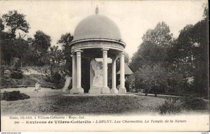 Environs de Villers Cotterets - Largny - Les Charmettes - Le Temple de la Nature - CPA