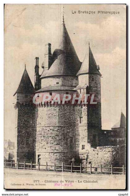 CPA Chateau de Vitre Le Chatelet