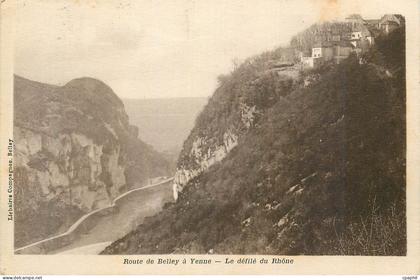 CPA Route de Belley a Yenne Le Defile du Rhone