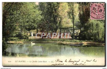 CPA La Havre Le Jardin Saint Roch
