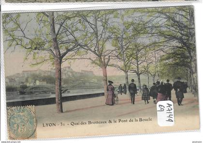 LYON 6- QUAI DES BROTTEAUX & LE PONT DE LA BOUCLE