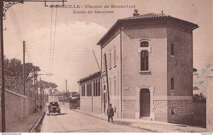 13 / MARSEILLE / MONTOLIVET / CHEMIN DE MONTOLIVET / ECOLE DE GARCONS