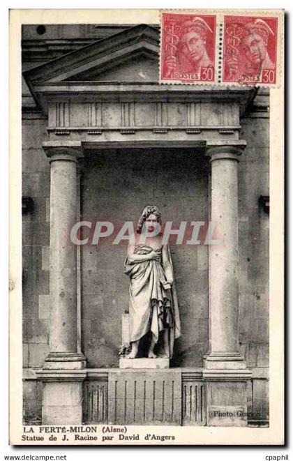 CPA La Ferte Milon Statue de Racine par David d'Angers
