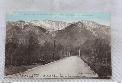 Cpa 1926, le Canigou vu de la route de Villefranche à Vernet les Bains, Pyrénées Orientales 66