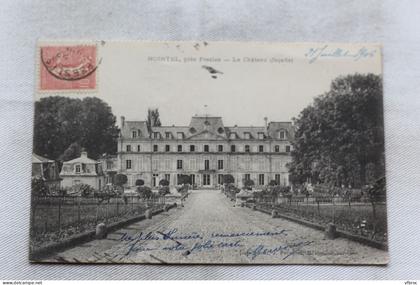 Cpa 1906, Nointel, près Presles, le château, Val d'Oise 95