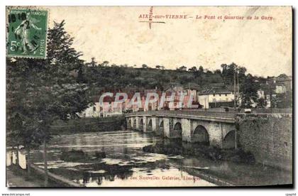 CPA Aixe Sur Vienne Le Pont Et Quartier De La Gare