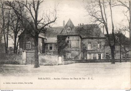 Bar le Duc - Ancien Chateau des Duc de Bar - CPA