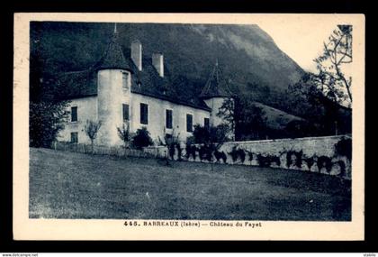 38 - BARRAUX - CHATEAU DU FAYET