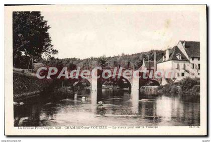 CPA Chambon Sur Voueize Le Vieux Pont Sur La Voueize