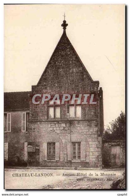 CPA Chateau landon Ancien hotel de la monnaie