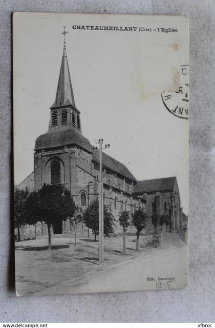 Cpa 1915, Chateaumeillant, l'église, Cher 18
