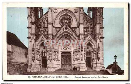 CPA Chateauneuf sur Cher Grand fronton de la Basilique
