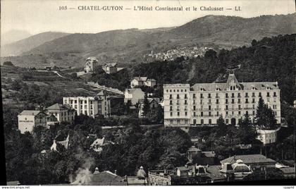 CPA Chatel Guyon L'Hotel Continental Et Le Chalusset