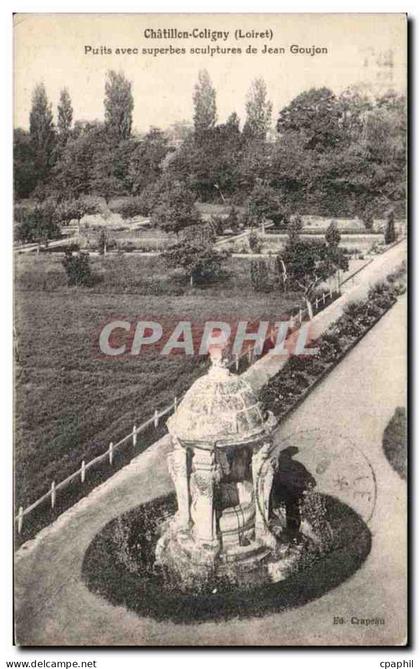 CPA Chatillon Coligny Puits avec superbes sculptures de Jean Goujon