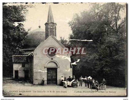 Clichy sous Bois CPA La chapelle de ND des Anges