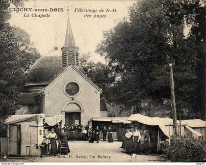 CPA Clichy Sous Bois La Chapelle Pelerinage de ND des Anges