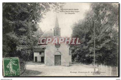 CPA Clichy Sous Bois Notre Dame Des Anges La Chapelle