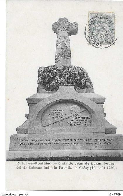CPA CRECY-en-PONTHIEU -croix de Jean de Luxembourg, roi de Bohême -circulée 1905
